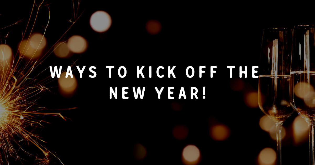 Ways to Kick off the New Year