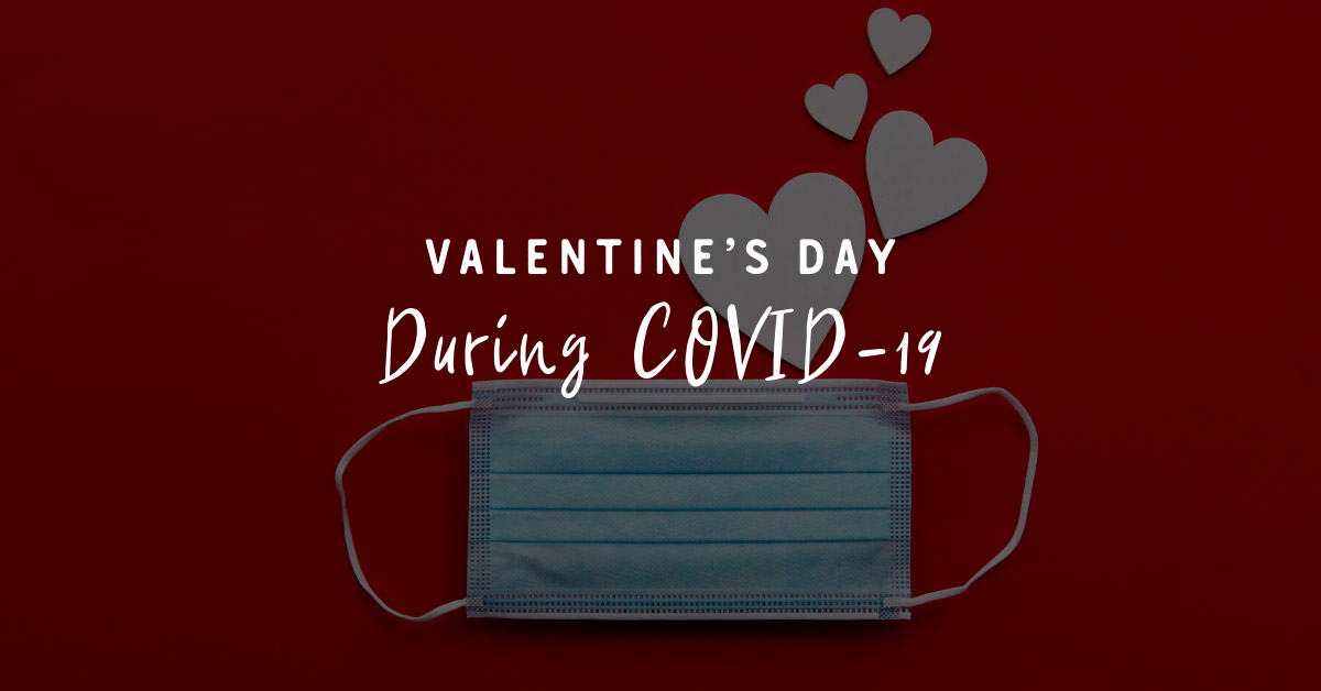 Valentine’s Day During COVID-19