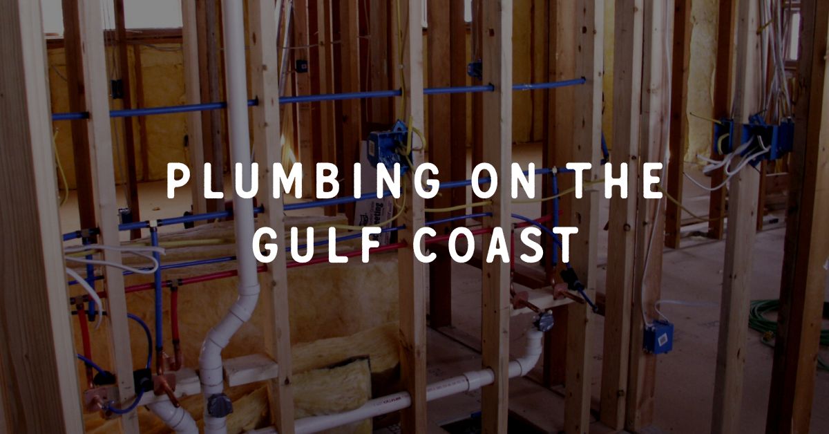 Plumbing on the Gulf Coast