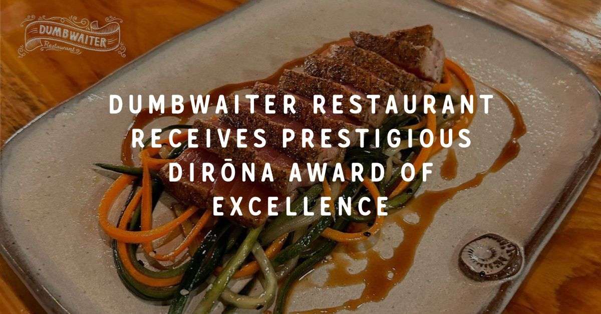 Dumbwaiter Restaurant Receives Prestigious DiRōNA Award of Excellence